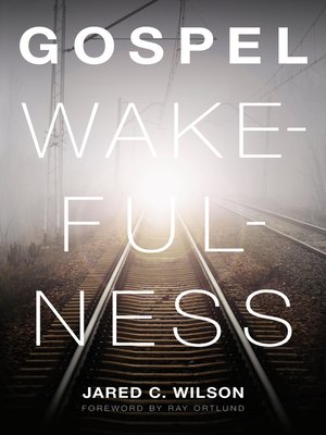 cover image of Gospel Wakefulness (Foreword by Ray Ortlund)